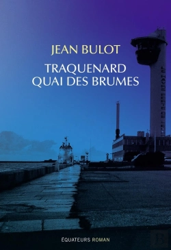 Bertrand.pt - Traquenard Quai Des Brumes