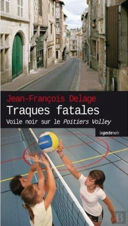 Bertrand.pt - Traques Fatales ; Voile Noir Sur Le Poitiers Volley