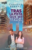Tras La Pista Que Me Llevó A Ti (Finalista Vii Premio Internacional Hqñ)