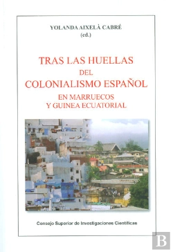 Bertrand.pt - Tras Las Huellas Del Colonialismo Español En Marruecos Y Guinea Ecuatorial