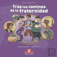 Tras Los Caminos De La Fraternidad