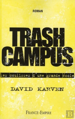 Bertrand.pt - Trash Campus ; Les Coulisses D'Une Grande École