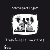 Trash Fables Et Mievreries