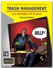 Trash Management - Les Managers De La Peur - Collection Les Fondamentaux Du Management Et Du Develop