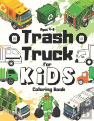 Trash Truck Coloring Book For Kids Ages 4-8