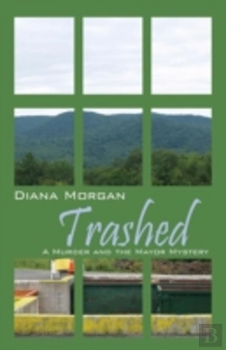 Bertrand.pt - Trashed: A Murder And The Mayor Mystery