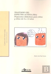 Trastorno Del Espectro Autista (Tea). Propuestas Didácticas Para Niños Y Niñas De 6 A 12 Años