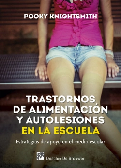 Bertrand.pt - Trastornos De Alimentación Y Autolesiones En La Escuela. Estrategias De Apoyo En El Medio Escolar