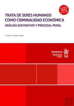 Bertrand.pt - Trata De Seres Humanos Como Criminalidad Economica. Analisis Sustantivo Y Proces
