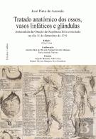Tratado Anatómico dos Ossos, Vasos Linfáticos e Glândulas