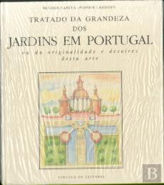 Tratado da Grandeza dos Jardins em Portugal ou da Originalidade e Desaires Desta Arte