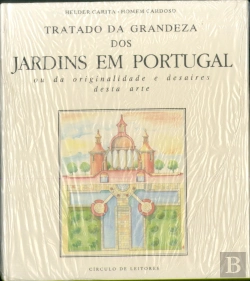 Bertrand.pt - Tratado da Grandeza dos Jardins em Portugal ou da Originalidade e Desaires Desta Arte