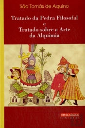 Tratado da Pedra Filosofal e Tratado Sobre a Arte da Alquimia