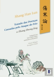 Tratado das Doenças Causadas pelo Ataque do Frio - Shang Han Lun