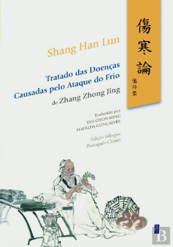 Bertrand.pt - Tratado das Doenças Causadas pelo Ataque do Frio - Shang Han Lun