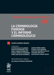 Tratado De Criminologia Forense I. La Criminología Forense Y El Informe Criminológico