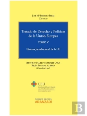 Tratado De Derecho Y Pol¡Ticas De La Unión Europea (Tomo V) - Sistema Jurisdiccional De La Ue