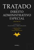 Tratado de Direito Administrativo Especial - Volume VII