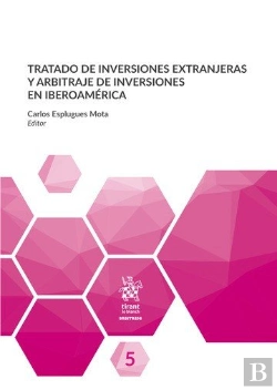 Bertrand.pt - Tratado De Inversiones Extranjeras Y Arbitraje De Inversiones En Iberoamérica