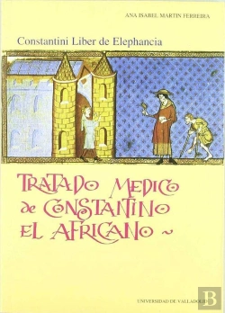 Bertrand.pt - Tratado Medico De Constantino El Africano. Constantini Liber De Elephancia