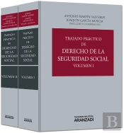 Tratado Práctico De Derecho De La Seguridad Social (Volumen I)