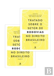 Tratado Sobre O Setor De Rodovias No Direito Brasileiro – Volumes 1 E 2