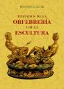 Tratados De La Orfebreria Y De La Escultura