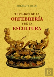 Tratados De La Orfebreria Y De La Escultura