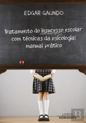 Tratamento do Insucesso Escolar com Técnicas da Psicologia