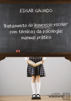 Bertrand.pt - Tratamento do Insucesso Escolar com Técnicas da Psicologia