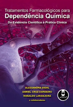 Bertrand.pt - Tratamentos Farmacológicos para Dependência Química - Da Evidência Científica à Prática Clínica