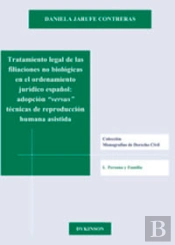 Tratamiento Legal De Las Filiaciones No Biológicas En El Ordenamiento Jurídico Español. Adopción Ver