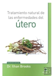 Tratamiento Natural De Las Enfermedades Del Útero