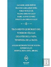 Tratamiento Quirurgico Del Tumor De Celulas Gigantes De La Vaina Tendinosa De La Mano Analisis Retro