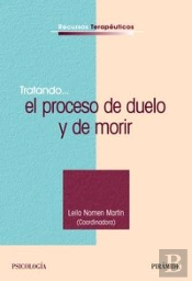 Tratando... El Proceso De Duelo Y De Morir