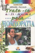 Trate-se a Si Mesmo Pela Homeopatia