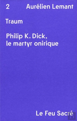 Bertrand.pt - Traum ; Philip K. Dick, Le Martyr Onirique
