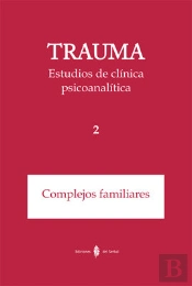 Trauma-2. Estudios De Clínica Psicoanalítica
