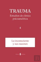 Trauma-4. Estudios De Clínica Psicoanalítica