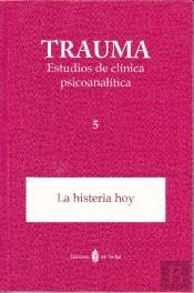 Trauma 5. Estudios De Clínica Psicoanalítica