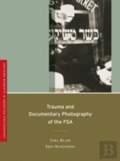 Trauma And Documentary Photography Of The Fsa