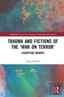 Trauma And Fictions Of The ''War On Terror''