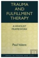 Trauma And Fulfillment Therapy: A Wholist Framework