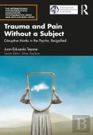 Trauma And Pain Without A Subject