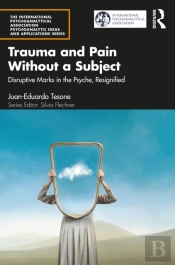 Trauma And Pain Without A Subject