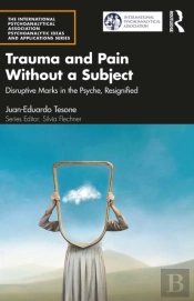 Trauma And Pain Without A Subject