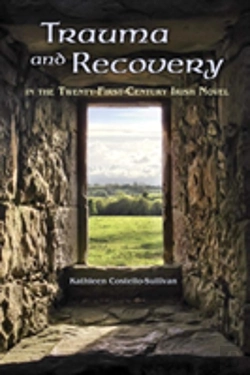 Bertrand.pt - Trauma And Recovery In The Twenty-First-Century Irish Novel