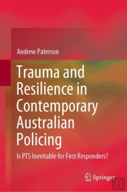 Bertrand.pt - Trauma And Resilience In Contemporary Australian Policing