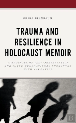 Bertrand.pt - Trauma And Resilience In Holocaust Memoir