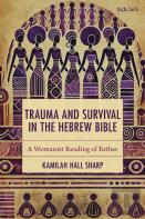 Trauma And Survival In The Hebrew Bible